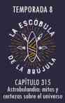 Astrobulandia, mitos y certezas sobre el universo