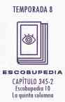 Escobupedia 10 - La quinta columna