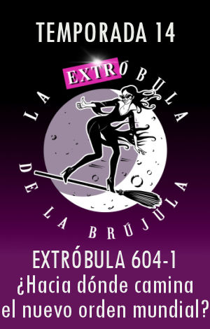 La Extróbula: ¿Hacia dónde camina el nuevo orden mundial?